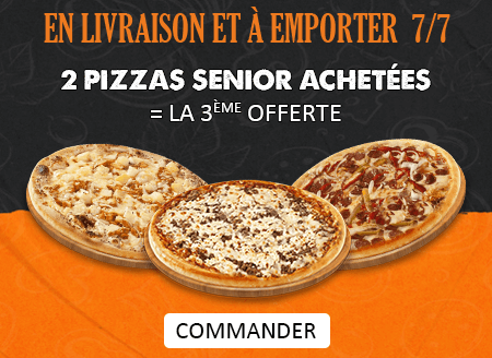 2 PIZZAS SENIOR ACHETEES = LA 3EME OFFERTE